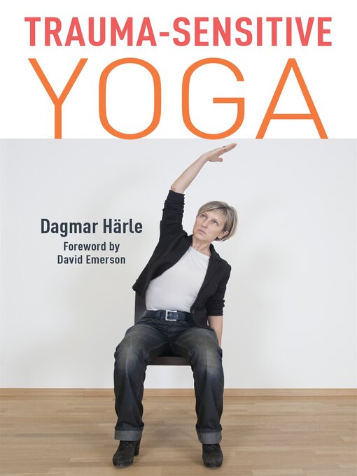 Title details for Trauma-Sensitive Yoga by Dagmar Härle - Wait list